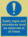 safety-signs-and-procedures-must-be-observed-at-all-times~